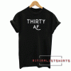 30th birthday gift best friend thirty af Tee Shirt