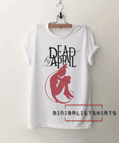 A Dead by April Funny Tee Shirt