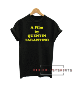 A Film by Quentin Tarantino Unisex Tee Shirt