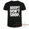 Adopt Don't Shop Animal Rights Tee Shirt
