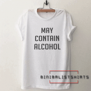 Alcohol funny Tee Shirt