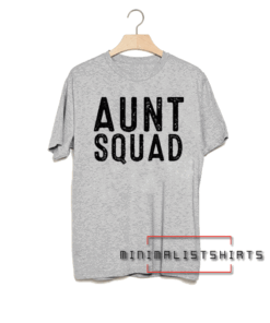 Aunt Squad Tee Shirt