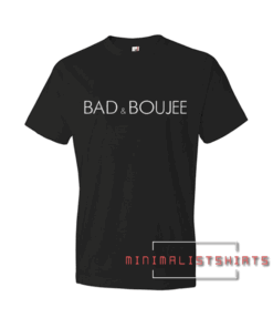 Bad & Boujee Migos Tee Shirt