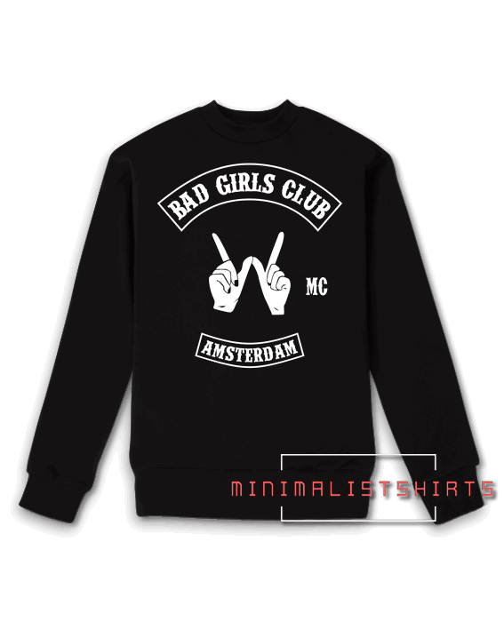 Bad Girls Club Sweatshirt
