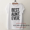 Best Aunt Ever favorite Tee Shirt
