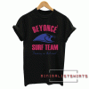 Beyonce Surf Team Unisex Tee Shirt