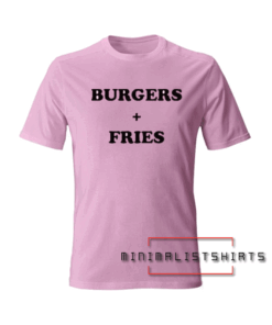 Burgers And Fries Tee Shirt