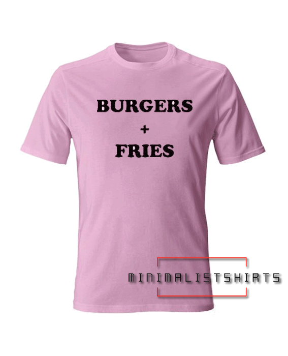 Burgers And Fries Tee Shirt