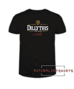 Dilly Dilly This Guinness Tee Shirt