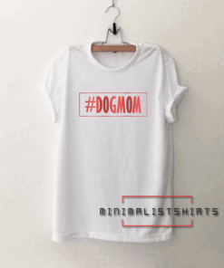 DogMom Tee Shirt