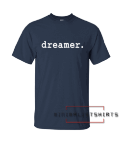 Dreamer Tee Shirt