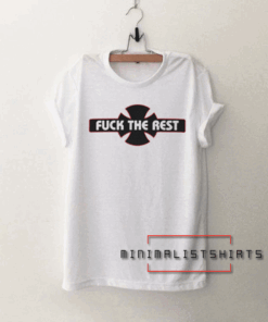 Fuck The Rest Tee Shirt