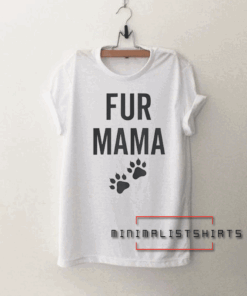 Fur mama Tee Shirt