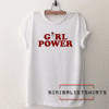 Girl power Tee Shirt