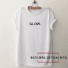 Glow Tee Shirt