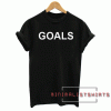 Goals Tee Shirt