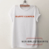 Happy Camper Tee Shirt