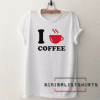 I Love Coffee Red Tee Shirt