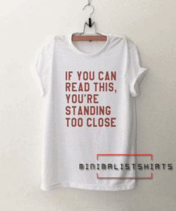 If you can read this Funny Tee Shirt
