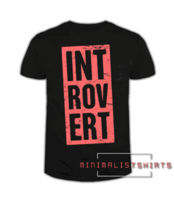 Introvert Tee Shirt