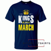 Kings Are Born In March Tee Shirt