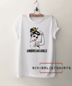 Mom Autism Unbreakable Tee Shirt