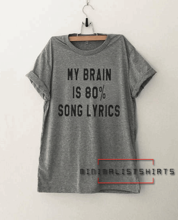 My brain is 80% song lyrics Tumblr Tee Shirt