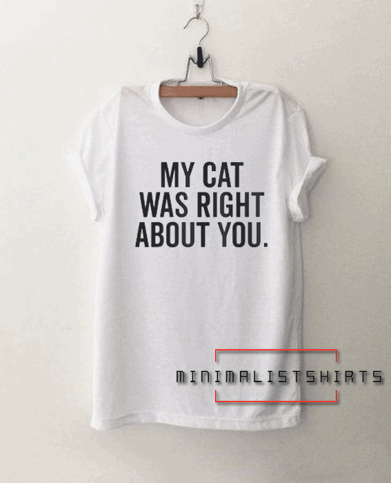 My cat was right about you.