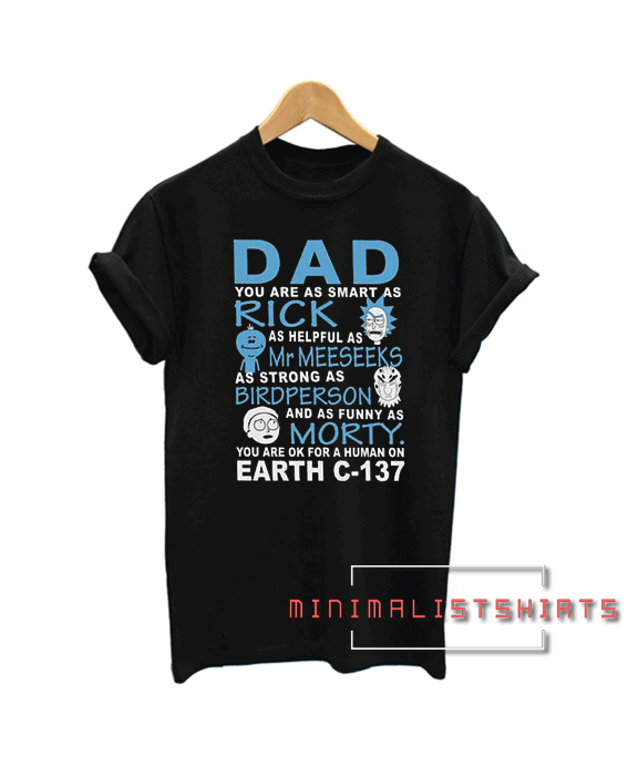 Rick and Morty Fathers Day Gift Tee Shirt