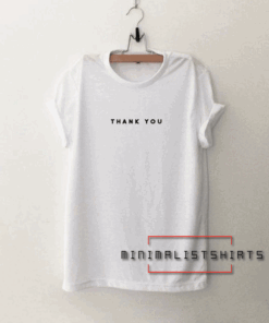 Thank You Tee Shirt