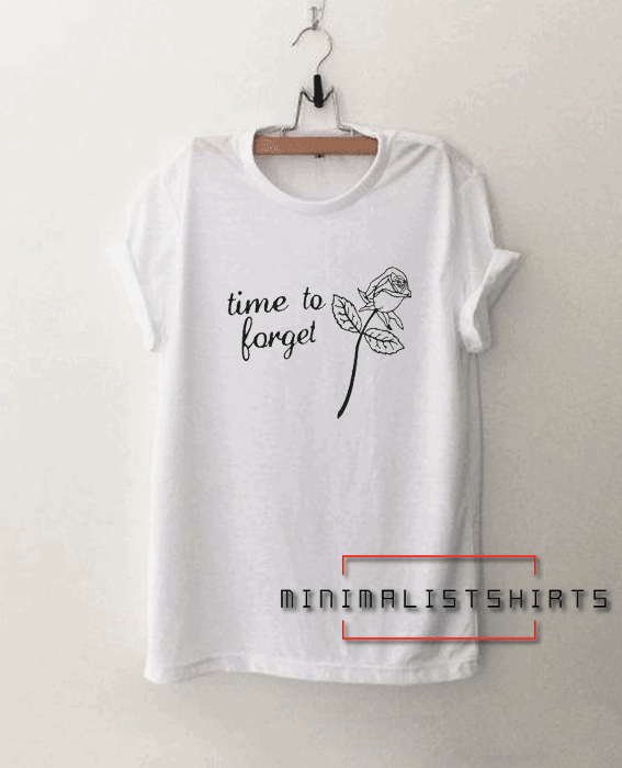 Time To Forget Rose Tee Shirt