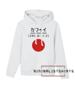 Come With Us Japanese Hoodie