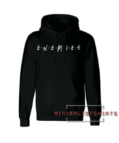 Enemies Hoodie