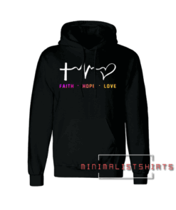 Faith hope love gift Hoodie