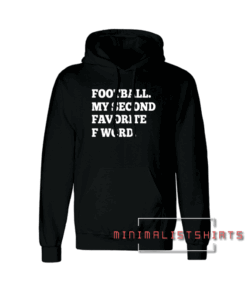 Football My Second Favorite F Word-Game Day Football Hoodie