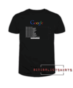 Google black women are search new Tee Shirt