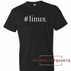 Hashtag Linux Tee Shirt