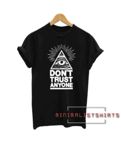 Illuminati Eye Don't Trust Anyone Unisex Tee Shirt