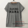 Mother day Baking mama Tee Shirt