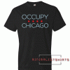 Occupy Chicago Tee Shirt