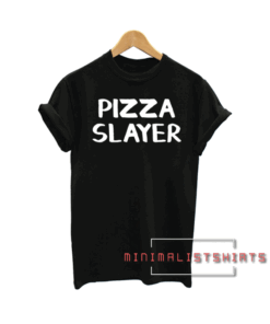 Pizza Slayer Tee Shirt