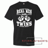 Real Men Make Twins Black Tee Shirt