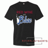 Red Wine And Blue Tee Shirt