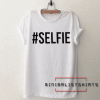 Selfie Tee Shirt