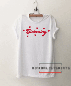 Sickening Tee Shirt