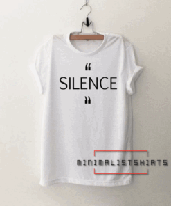 Silence Tee Shirt