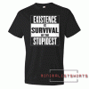 Survival Of The Stupidest (No An Logo) Tee Shirt