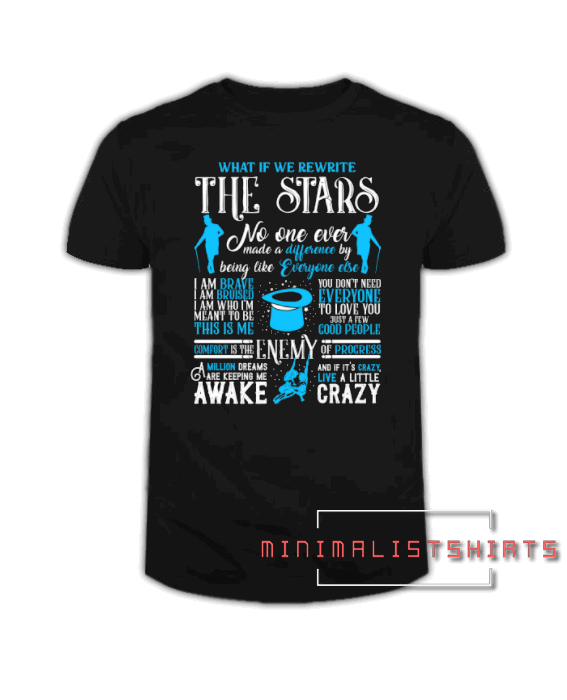 The Greatest Showman Best Quotes Tee Shirt for men and women