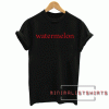 Watermelon Tee Shirt