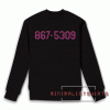 867-5309 Sweatshirt